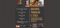 Diálogos Interdisciplinares -  “Discurso, Trabalho e Ética: Insurgências em tempos de COVID-19”.