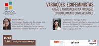 Diálogos Interdisciplinares - Variações Ecofeministas: razão e antropoceno na produção do conhecimento contemporâneo
