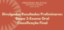 Divulgados Resultados Preliminares: Exame Oral e Classificação Final