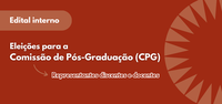 Eleições de representantes discentes e docentes para a Comissão de Pós-Graduação (CPG)