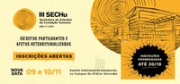 III SECHu tem prazo de inscrições prorrogado e nova modalidade de participação