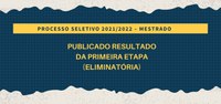 Processo Seletivo 21/22 - Publicado resultado da Fase 1 (eliminatória)