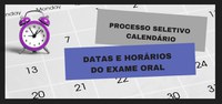 Processo Seletivo - Publicado Calendário do Exame Oral