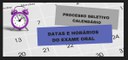 Processo Seletivo - Publicado Calendário do Exame Oral