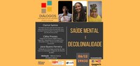 Saúde Mental e Decolonialidade é tema do próximo Diálogos Interdisciplinares